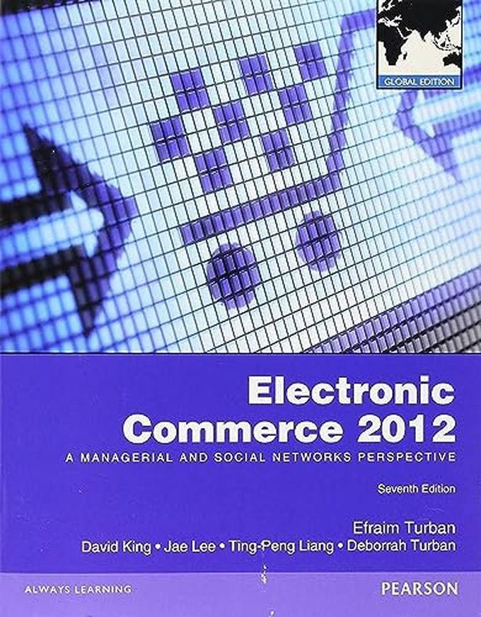 Pearson Electronic Commerce 2012: Global Edition ,Ed. :7