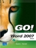 GO! with Microsoft Word 2007, Brief