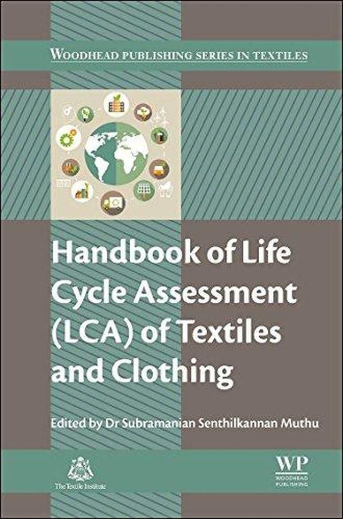 Handbook of Life Cycle Assessment (LCA) of Textiles and Clothing ,Ed. :1