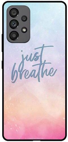 Protective Case Cover For Samsung Galaxy A53 5G Just Breathe