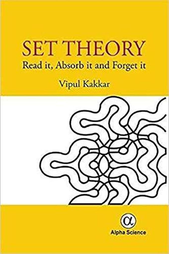 Set Theory: Read it, Absorb it and Forget it