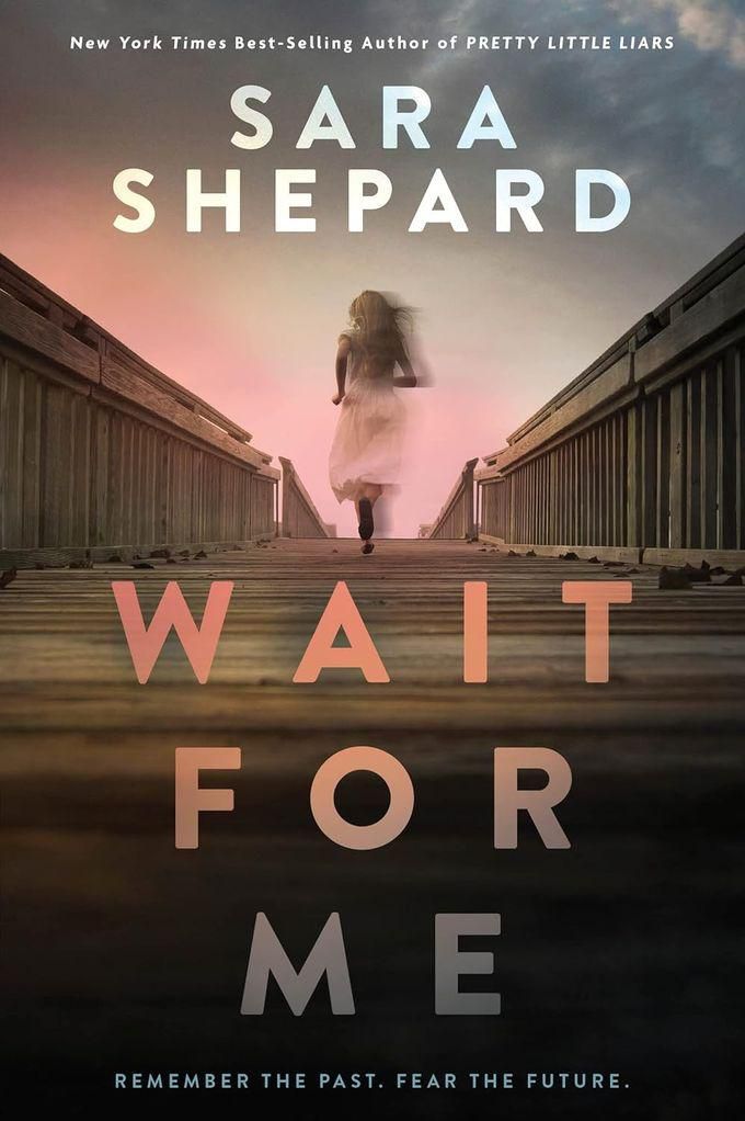 Wait For Me - By Sara Shepard