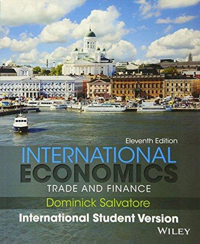 John Wiley & Sons International Economics: Trade and Finance: SI Version ,Ed. :11