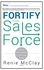 Fortify Your Sales Force: Leading And Training Exceptional Teams Hardcover