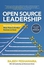 Mcgraw Hill Open Source Leadership: Reinventing Management When There’s No More Business as Usual ,Ed. :1
