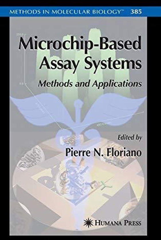Microchip-Based Assay Systems: Methods and Applications ,Ed. :1