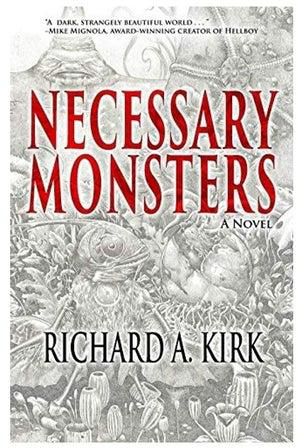 Necessary Monsters غلاف ورقي الإنجليزية by Richard A. Kirk