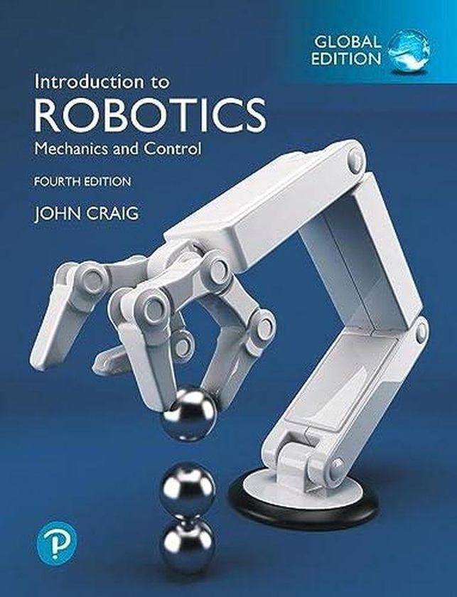 Pearson Introduction to Robotics, Global Edition ,Ed. :4