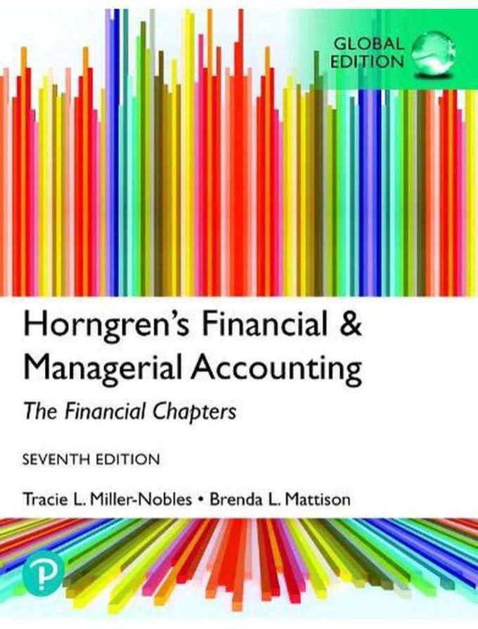 Pearson Horngren s Financial & Managerial Accounting The Financial Chapters Global Edition Ed 7