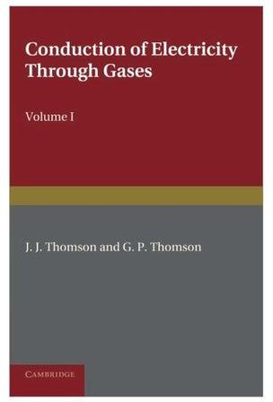 Conduction Of Electricity Through Gases Paperback English by J. J. Thomson - 41438.0