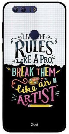 غطاء حماية واقٍ لهاتف هواوي أونر 8 مطبوع بعبارة "Learn The Rules Like A Pro Break Them Like An Artist"