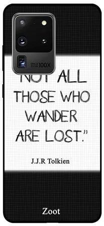 Skin Case Cover -for Samsung Galaxy S20 Ultra Not All Those Who Wander Are Lost Not All Those Who Wander Are Lost