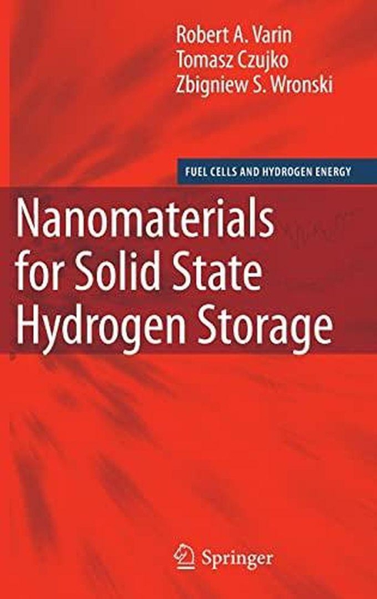 Nanomaterials for Solid State Hydrogen Storage (Fuel Cells and Hydrogen Energy) ,Ed. :1