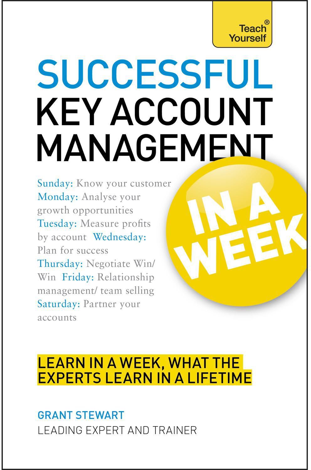 Successful Key Account Management in a Week (Teach Yourself)