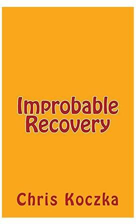 Improbable Recovery Paperback الإنجليزية by Chris Koczka
