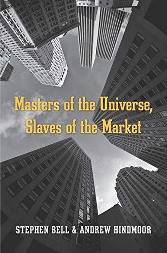 Masters of the Universe, Slaves of the Market ,Ed. :1