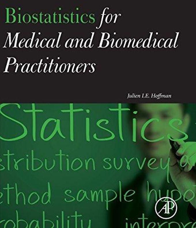 Biostatistics for Medical and Biomedical Practitioners ,Ed. :1