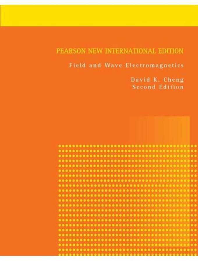 Pearson Field and Wave Electromagnetics New International Edition Ed 2