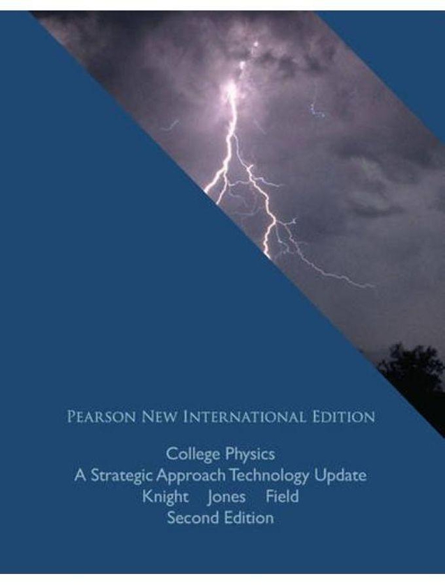 Pearson College Physics a Strategic Approach Technology Update Plus MasteringPhysics without Etext New Internaional Edition Ed 2