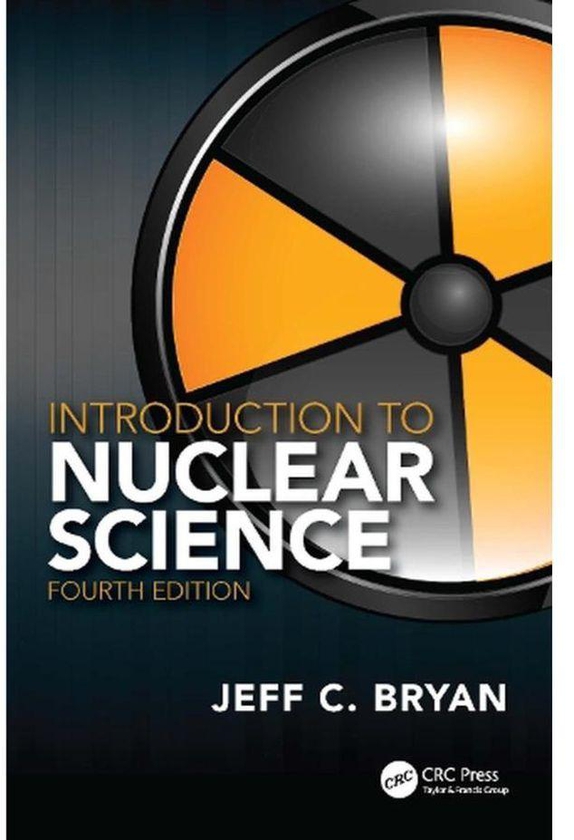 Taylor Introduction to Nuclear Science ,Ed. :4