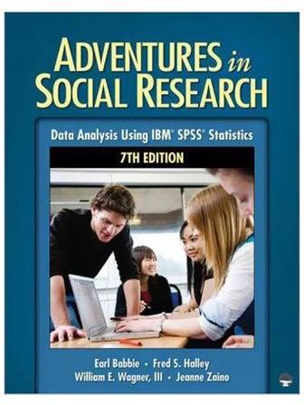 Adventures in Social Research Data Analysis Using IBM SPSS Statistics Paperback English by Earl Robert Babbie