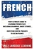 French: Your Ultimate Guide to Learning French Fast, Including Grammar, Short Stories, and Over 2500 Useful Phrases to Use in Hardcover