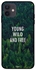 Young Wild And Free Printed Case Cover -for Apple iPhone 12 Green/White/Black Green/White/Black