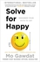 Solve For Happy: Engineer Your Path To Joy Paperback