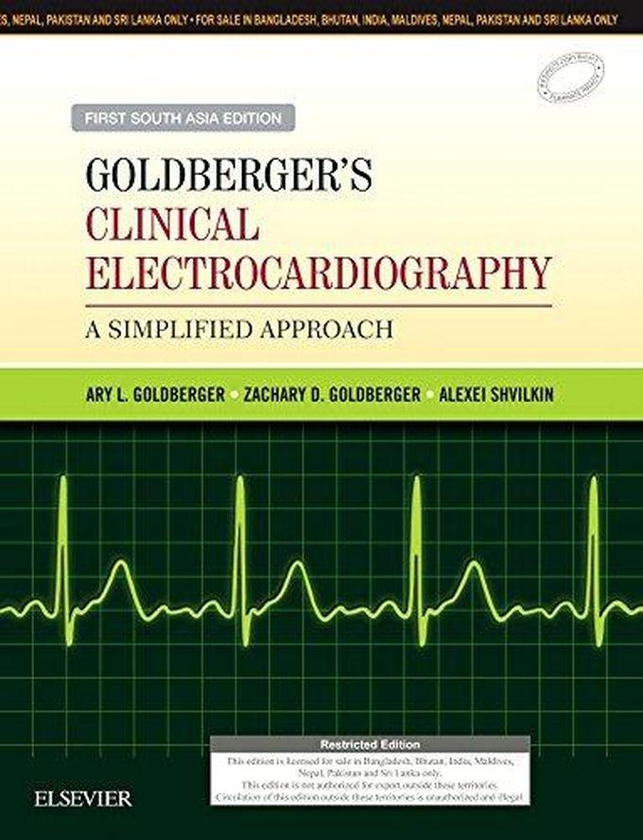 Goldberger s Clinical Electrocardiography-A Simplified Approach First South Asia Edition-India