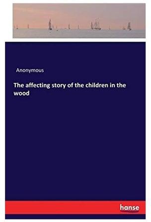 The Affecting Story Of The Children In The Wood Paperback الإنجليزية