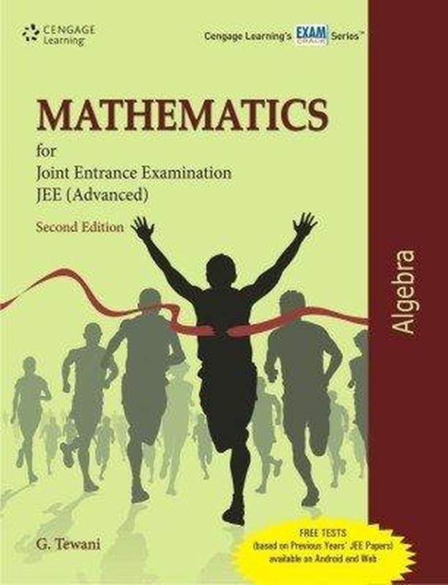 Cengage Learning Mathematics for Joint Entrance Examination JEE Advanced: Algebra ,Ed. :2