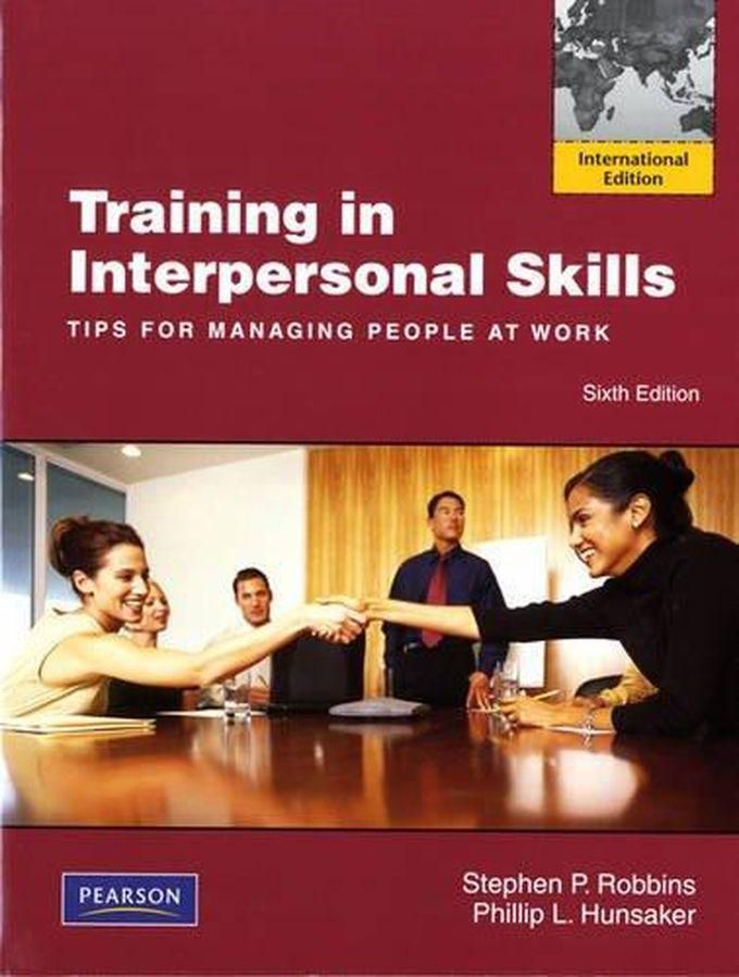 Pearson Training in Interpersonal Skills: Tips for Managing People at Work: International Edition ,Ed. :6