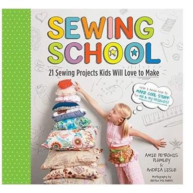 Sewing School: 21 Sewing Projects Kids Will Love To Make Spiral Bound English by Andria Lisle