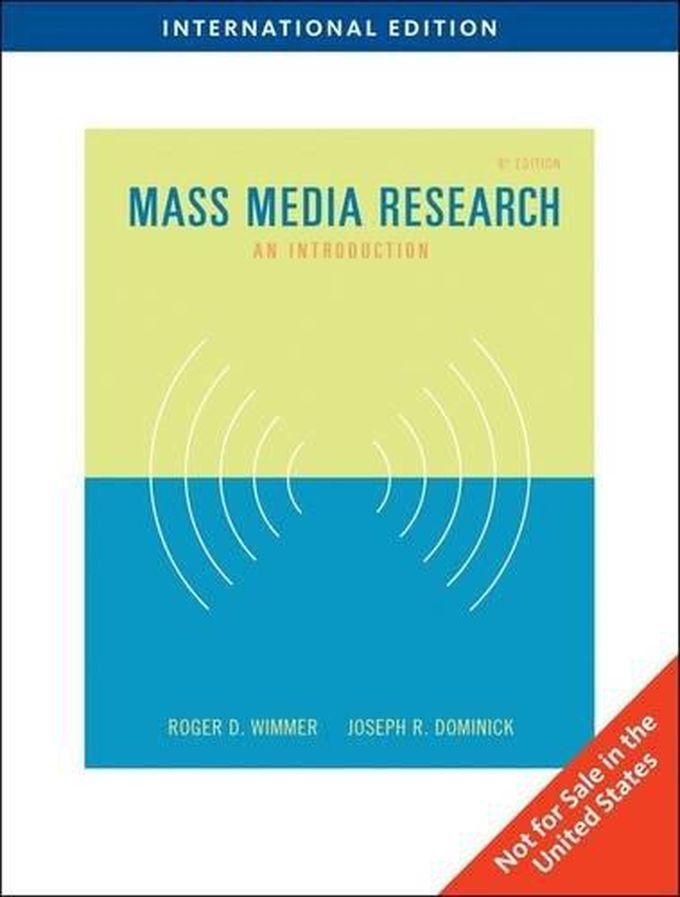 Cengage Learning Mass Media Research: An Introduction ,Ed. :8