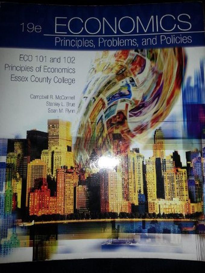 Mcgraw Hill Economics: Principles, Problems And Policies: Global Edition ,Ed. :19