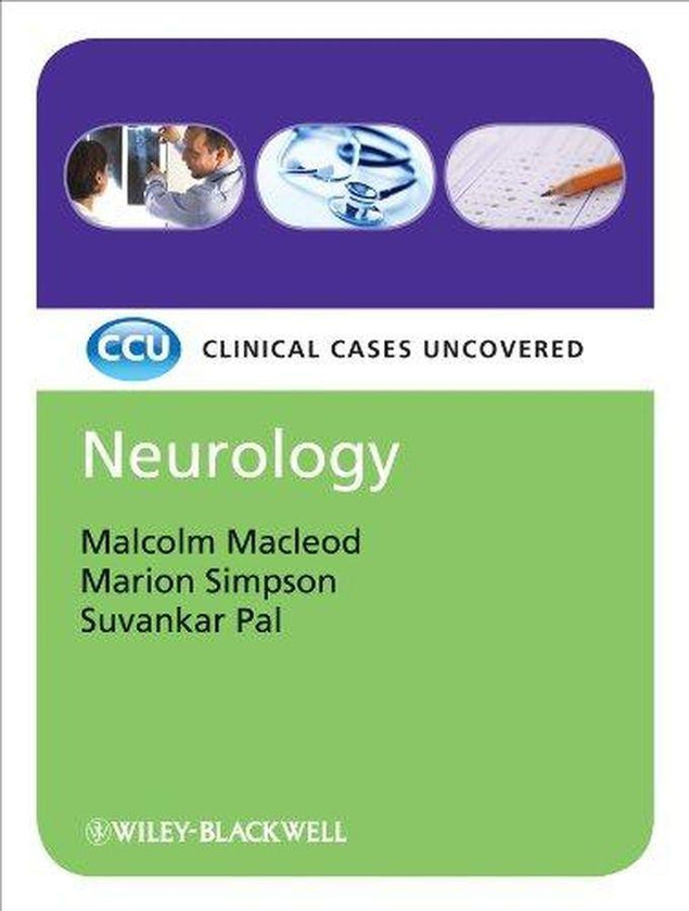 John Wiley & Sons Neurology: Clinical Cases Uncovered (CCU-Clinical Cases Uncovered) ,Ed. :1