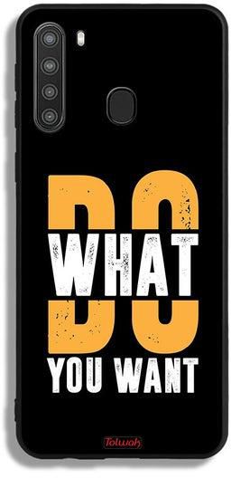Samsung Galaxy A21 Protective Case Cover Do What You Want