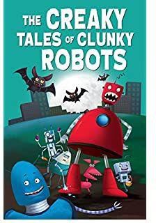 B Jain Publishers - The Creaky Tale Of Clunky Robot- Babystore.ae
