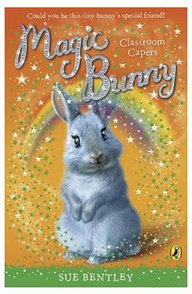 Magic Bunny: Classroom Capers - Paperback English by Sue Bentley