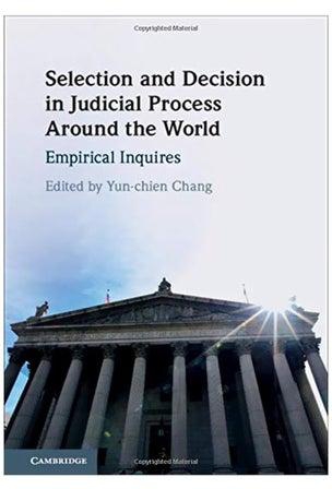Selection And Decision In Judicial Process Around The World: Empirical Inquires Hardcover