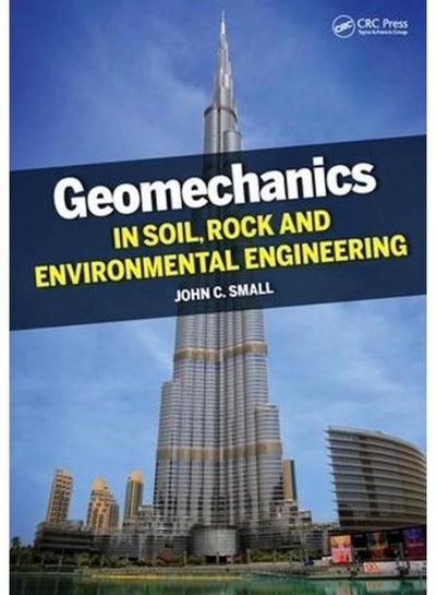 Geomechanics in Soil Rock and Environmental Engineering