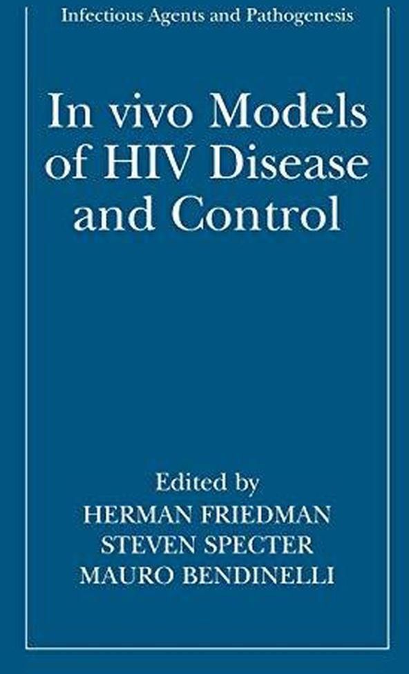 In Vivo Models of HIV Disease and Control (Infectious Agents and Pathogenesis)