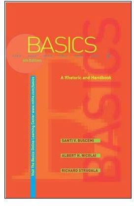 The Basics : A Rhetoric And Handbook Book