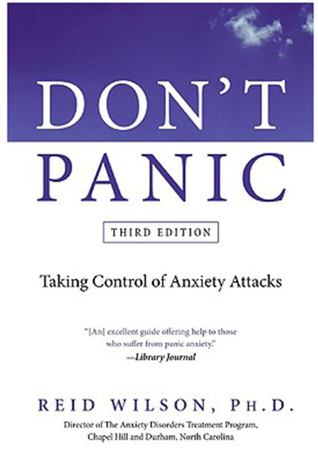 Don't Panic: Taking Control Of Anxiety Attacks Paperback