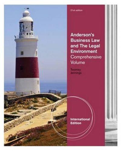 Anderson`S Business Law And The Legal Environment ,Ed. :21