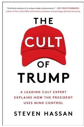 The Cult Of Trump: A Leading Cult Expert Explains How The President Uses Mind Control Paperback الإنجليزية by Steven Hassan