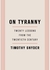 On Tyranny - Twenty Lessons from The Twentieth Century