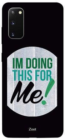 Skin Case Cover -for Samsung Galaxy S20 Im Doing This -for Me مطبوع عليه عبارة "Im Doing This For Me"