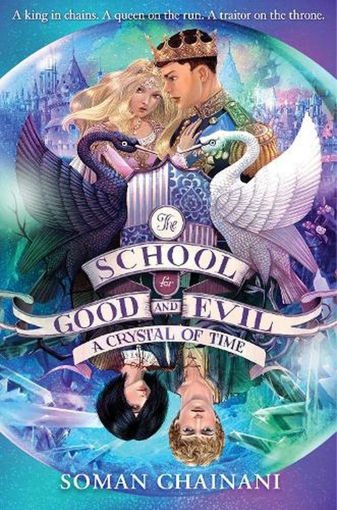 THE SCHOOL FOR GOOD AND EVIL : A CRYSTAL OF TIME