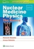Williams Nuclear Medicine Physics: The Basics ,Ed. :8